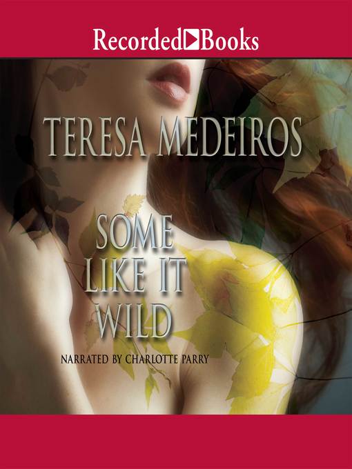 Title details for Some Like It Wild by Teresa Medeiros - Wait list